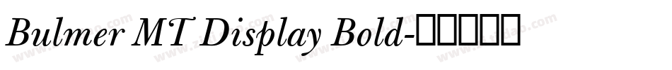 Bulmer MT Display Bold字体转换